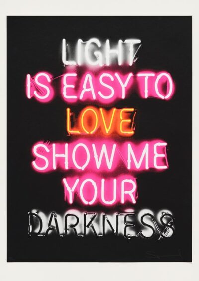 Stefan Strumbel Grafik LIGHT IS EASY TO LOVE SHOW ME YOUR DARKNES 2021. Auflage: 100 + 15 AP- Exemplare. 80 x 60 cm. Handsigniert